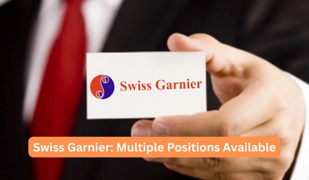 Swiss Garnier Multiple Positions Available