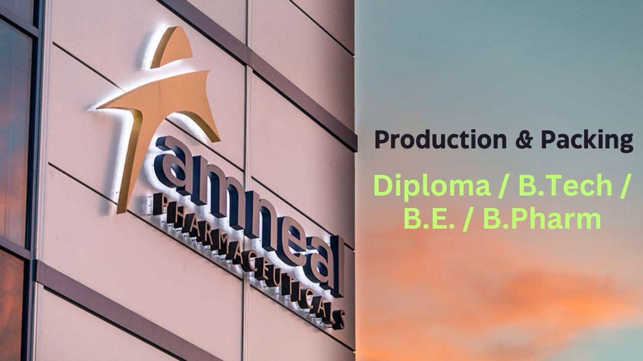 Amneal Pharma Openings for Production & Packing