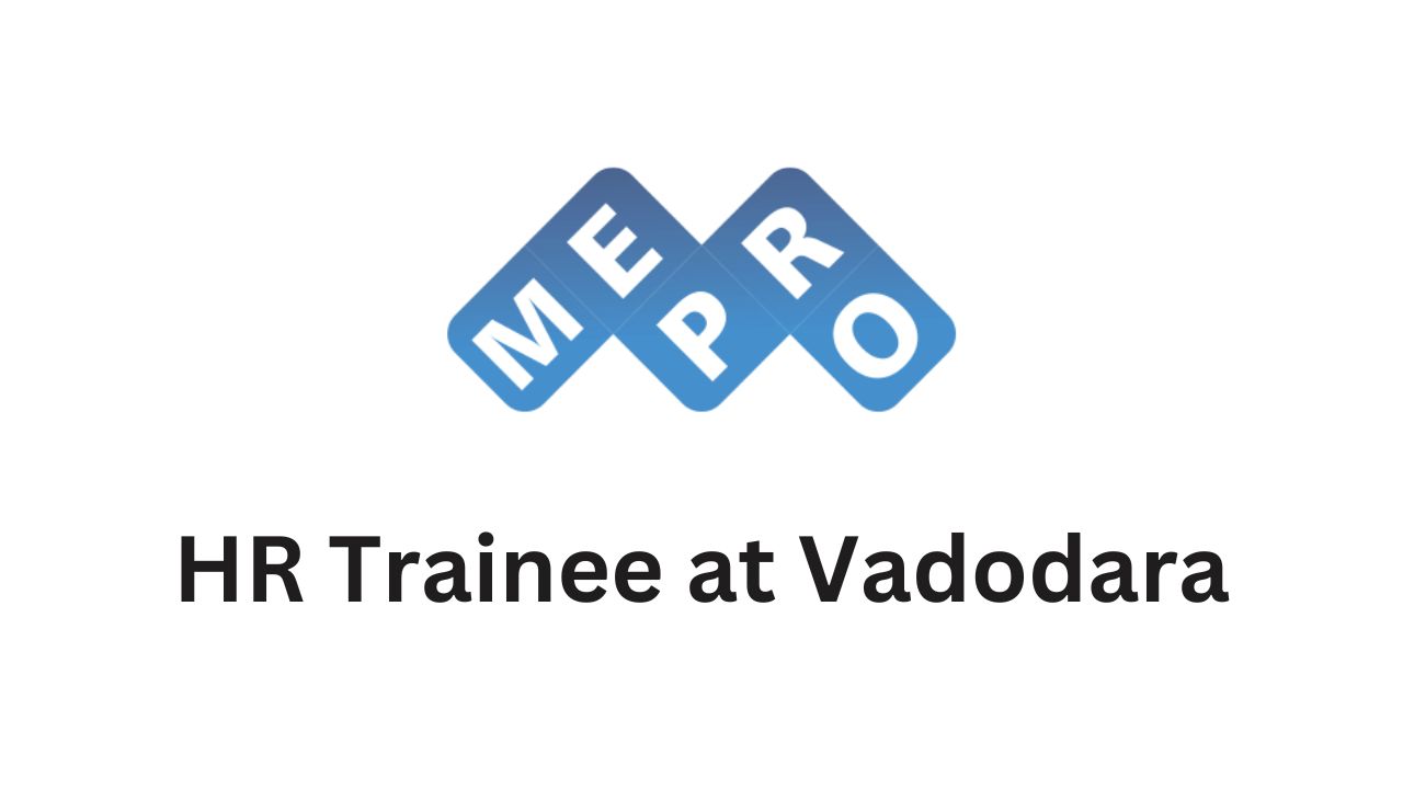 Mepro Pharmaceuticals Opening for HR Trainee