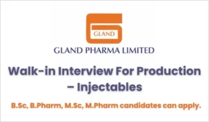 Gland Pharma Walk in