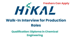 Hikal Limited Freshers Jobs