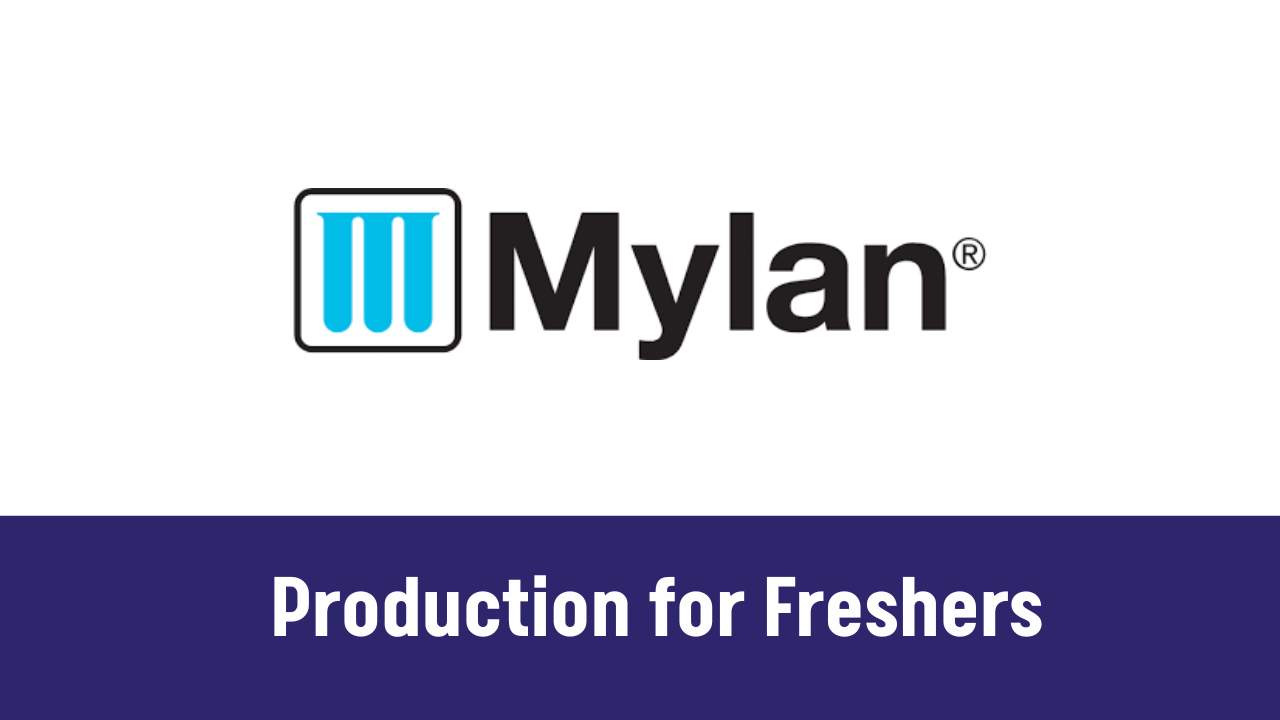 Mylan Lab Hiring Freshers for Production