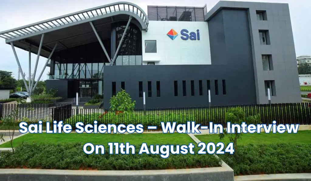 Sai Life Sciences – Walk-In Interview