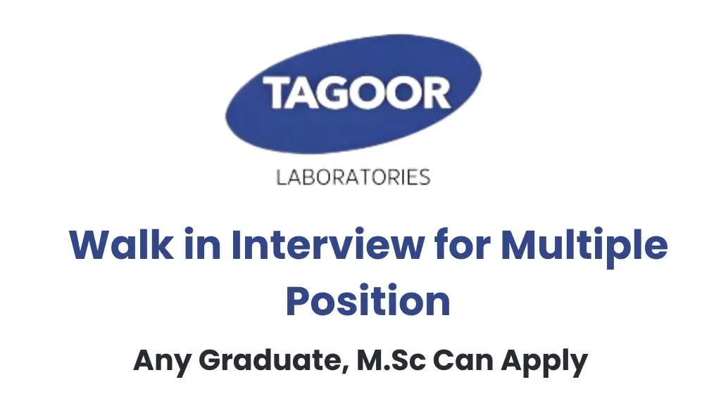 TAGOOR Laboratories – Walk-In Interview