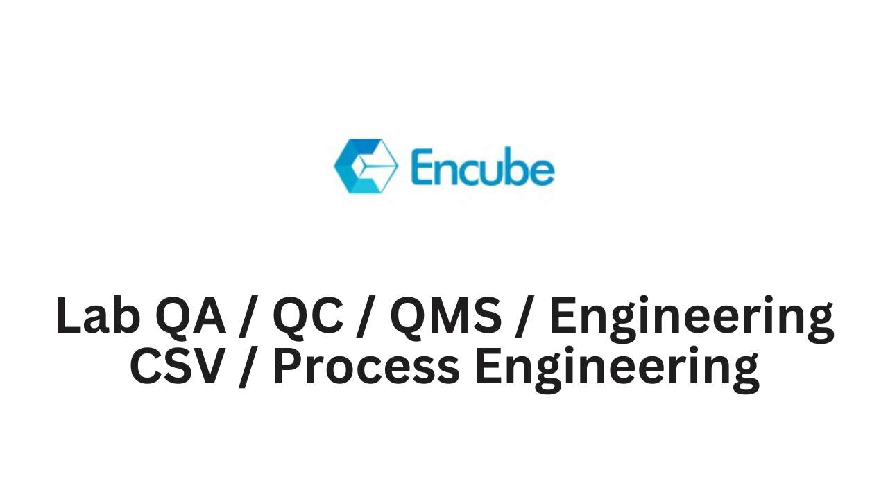 Openings for Lab QA / QC / QMS / Engineering CSV