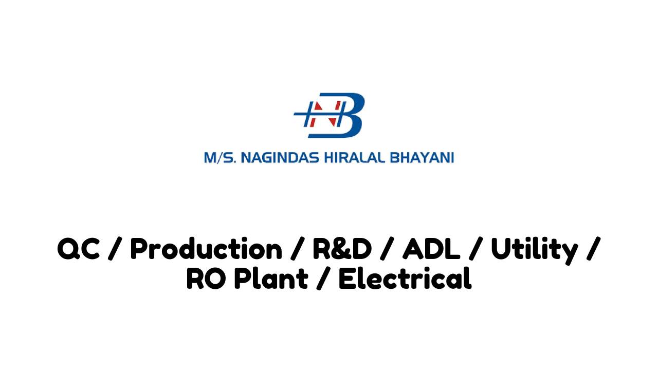 Nagindas Hiralal Bhayani – Multiple Openings for QC / Production