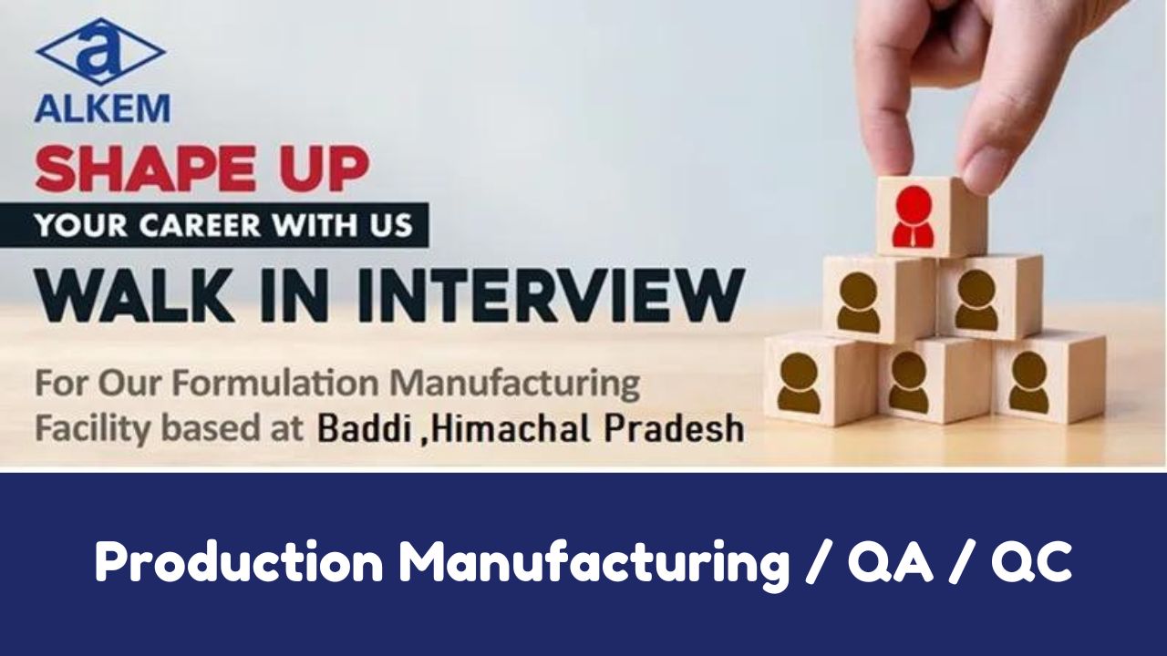 ALKEM Laboratories – Walk-In Interviews on 8th Sep’ 2024 for Production Manufacturing / QA / QC