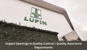 LUPIN LIMITED – Urgent Openings