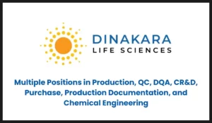 Dinakara Life Sciences – Multiple Positions