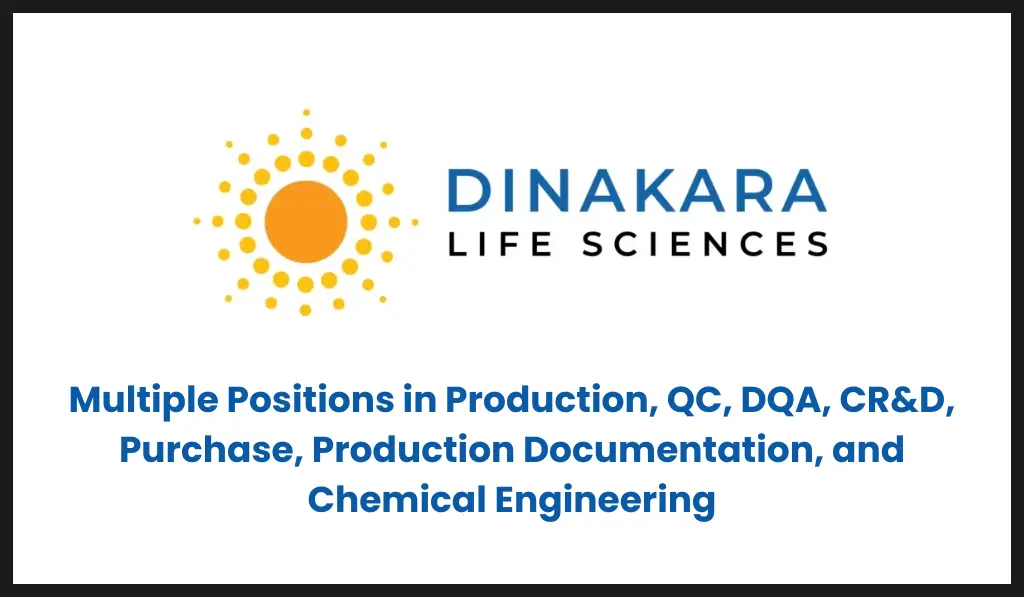 Dinakara Life Sciences – Multiple Positions