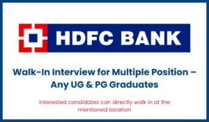 HDFC Bank – Walk-In Interview