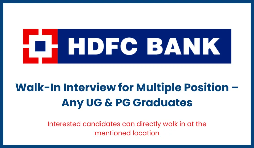 HDFC Bank – Walk-In Interview