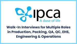 Ipca Laboratories Ltd Walk-In Interviews
