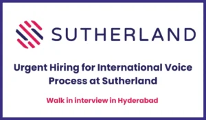 Sutherland Urgent Hiring for International Voice Process