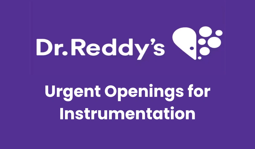 Dr. Reddy’s – Urgent Openings