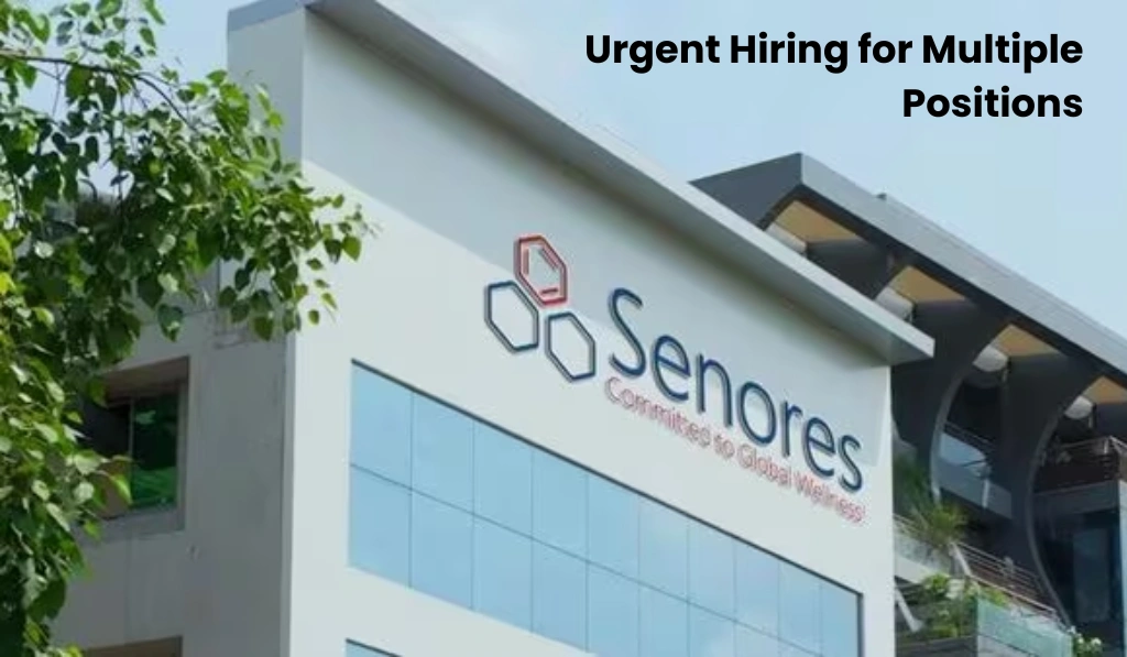 Senores Pharmaceuticals Urgent Hiring