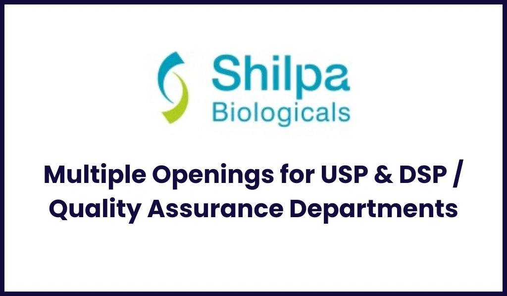 Shilpa Biologicals Job Openings