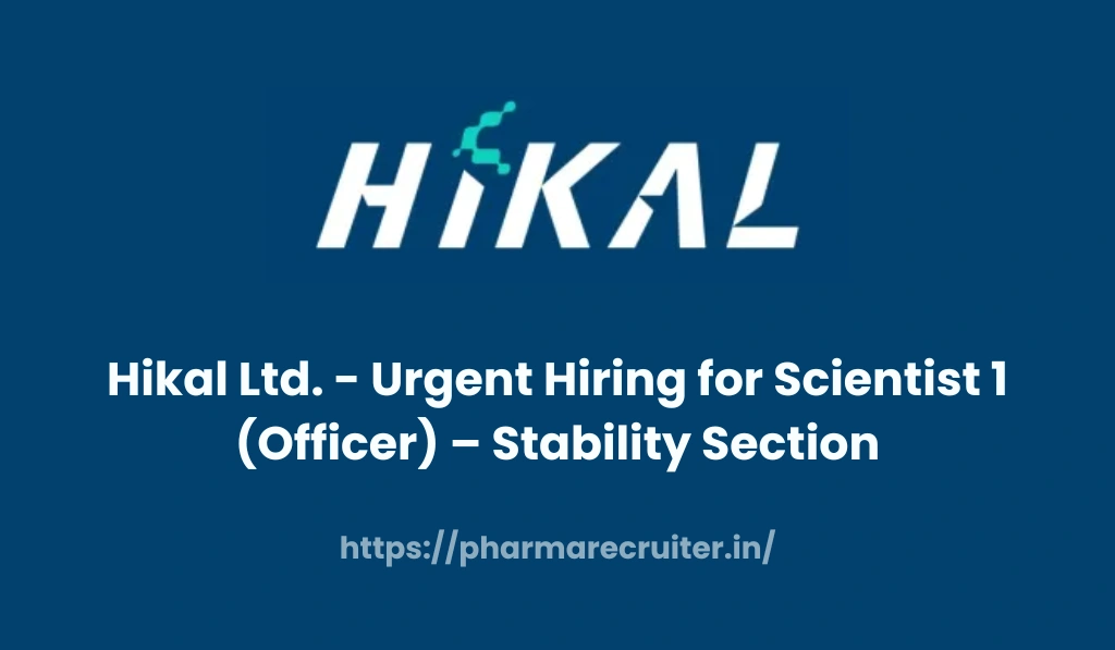 Hikal Urgent Hiring