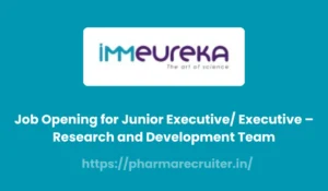 Immeureka Animal Health - Job Opening for Junior Executive – Research and Development Team