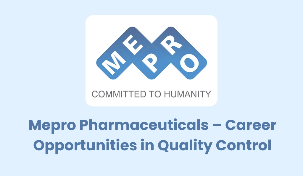Mepro Pharmaceuticals – Career Opportunities in Quality Control