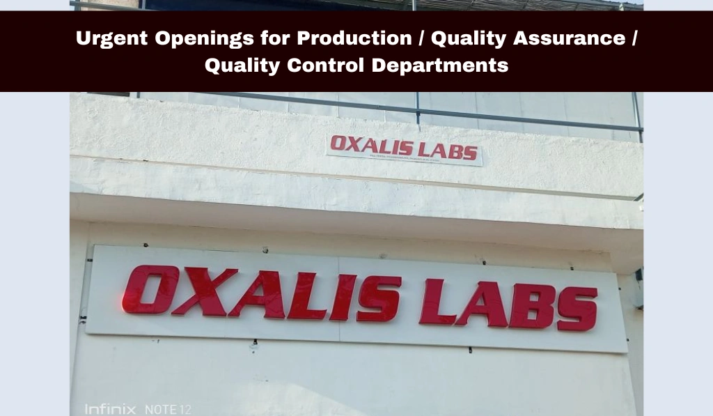 Oxalis Labs – Urgent Openings for Production