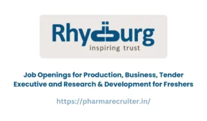 Rhydburg Pharmaceuticals Ltd – Job Openings for Production, Business, Tender Executive and Research & Development for Freshers