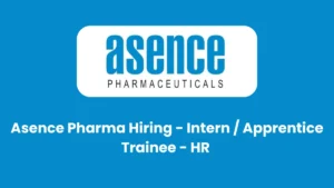 Asence Pharma Hiring Intern