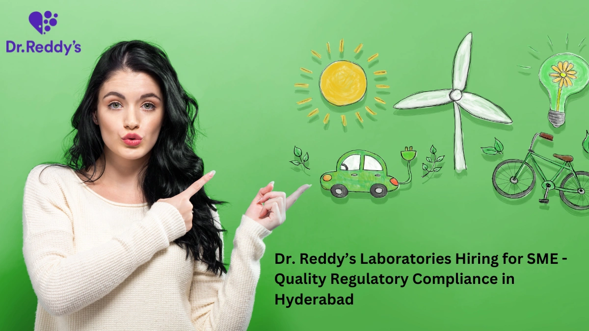 Dr. Reddy’s Laboratories Hiring for SME - Quality Regulatory Compliance in Hyderabad