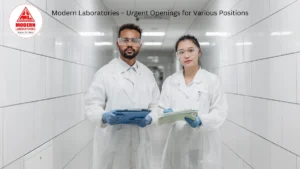 Modern Laboratories – Urgent Openings for Various Positions