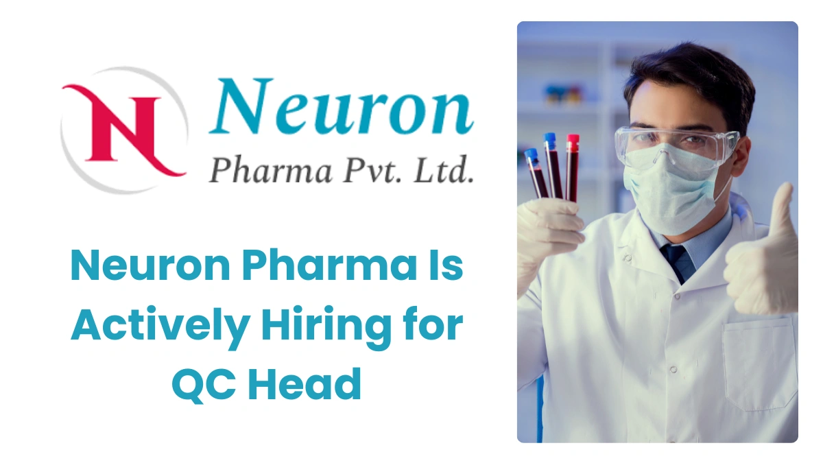 Neuron Pharma Is Actively Hiring for QC Head