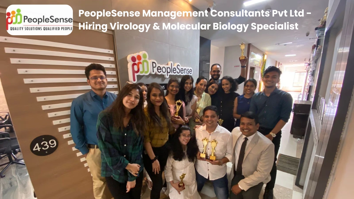 PeopleSense Management Consultants Pvt Ltd - Hiring Virology & Molecular Biology Specialist