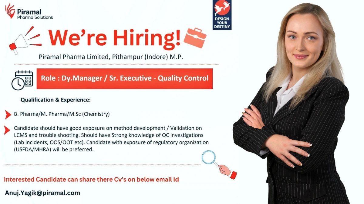 Piramal Pharma Solutions - Hiring for Dy. Manager, Sr. Executive - Quality Control