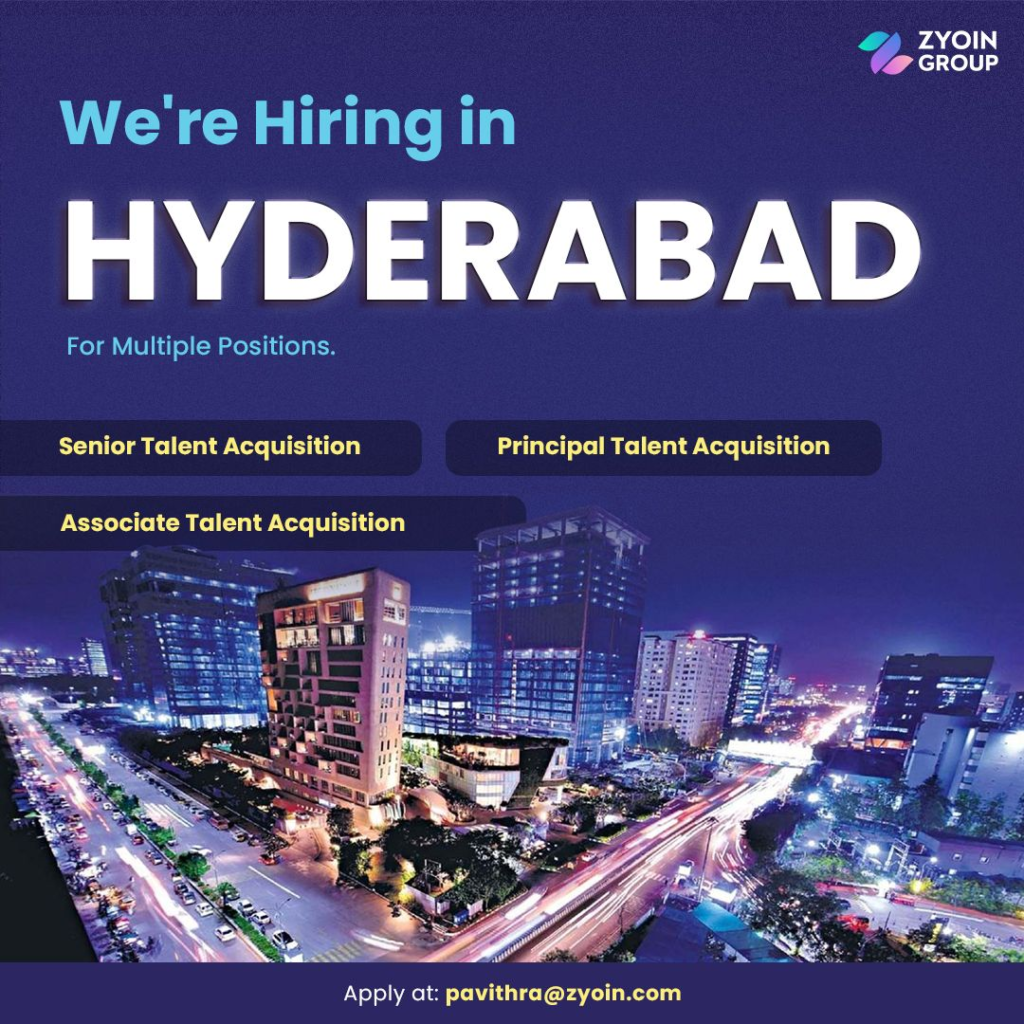 ZYOIN GROUP - Hiring in Hyderabad for Multiple Talent Acquisition Roles