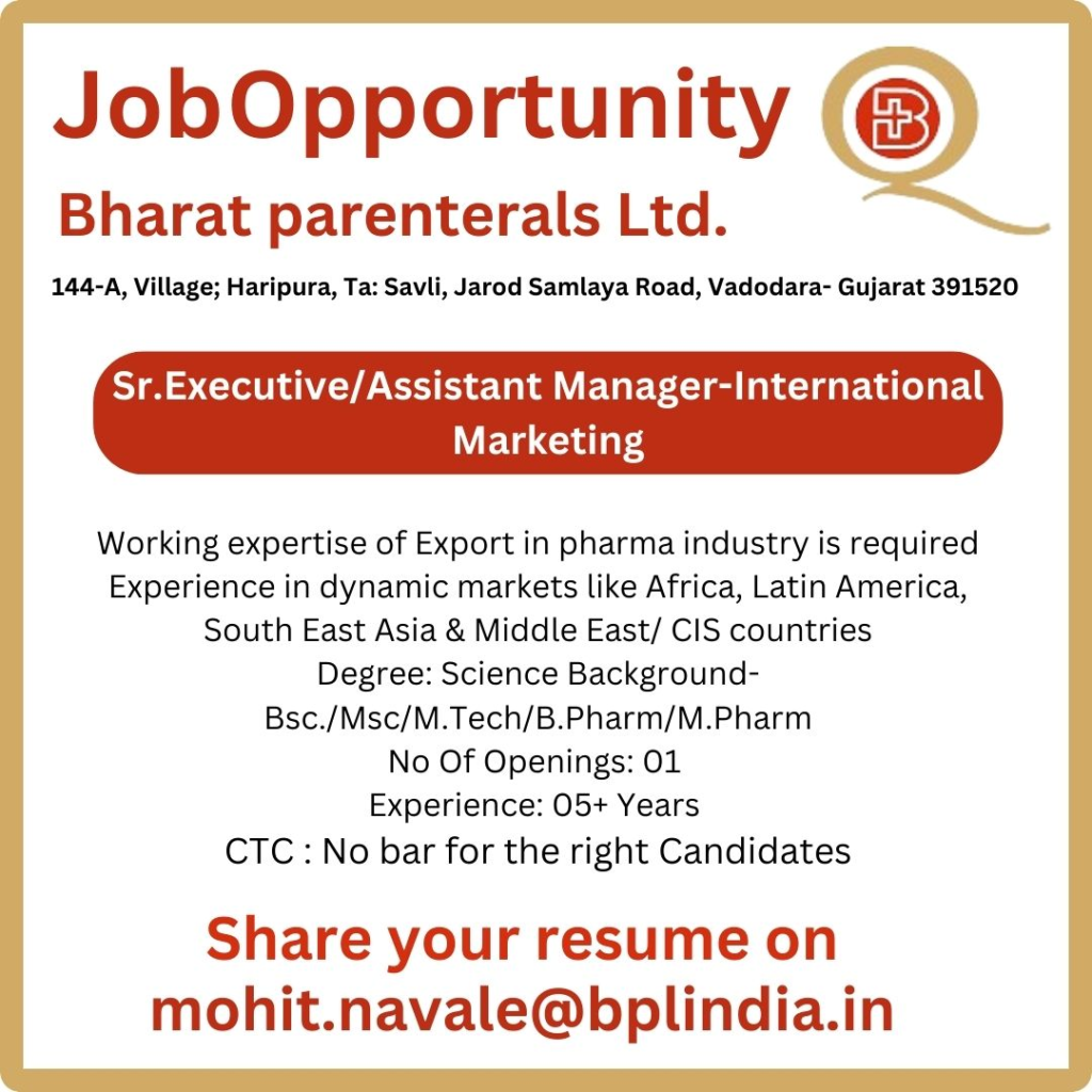 Bharat Parenterals Ltd - Hiring for Sr. Executive / Assistant Manager – International Marketing