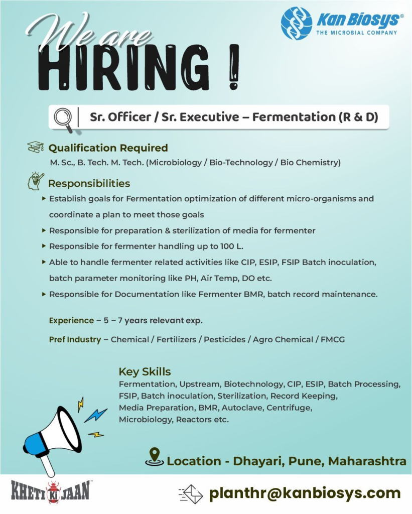 Kan Biosys Job Openings for QI Sr. Officer / Sr. Executive - Fermentation (R&D) - Sc., B. Tech., or M. Tech
