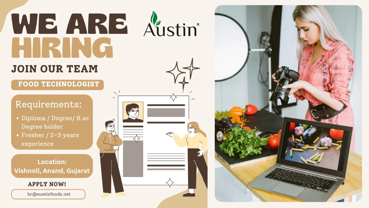 Austin – Hiring Food Technologist in Vishnoli, Anand, Gujarat