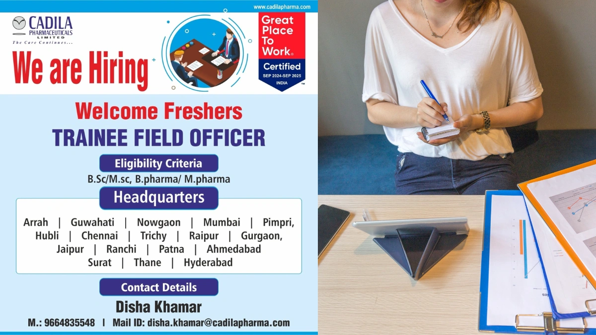 Cadila Pharmaceuticals Limited Hiring a Trainee Field Officer – Freshers Welcome!