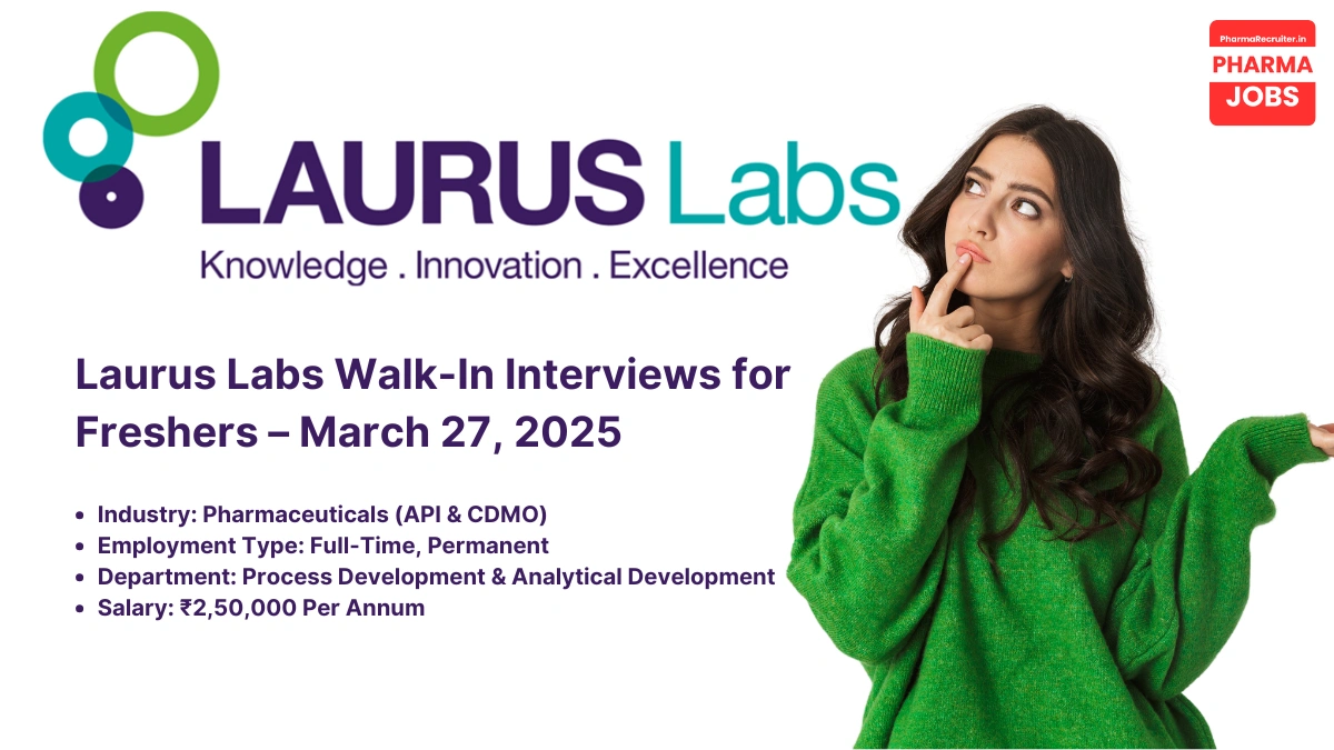Laurus Labs Walk-In Interviews for Freshers