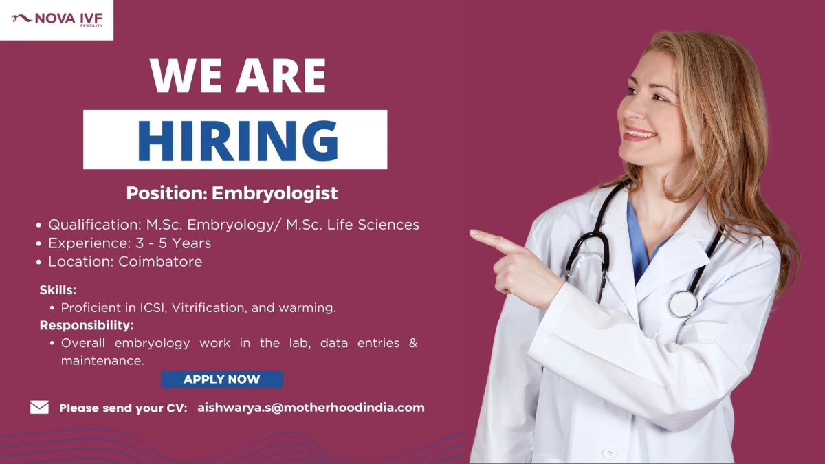 Nova IVF Fertility Hiring for A Embryologist in Coimbatore