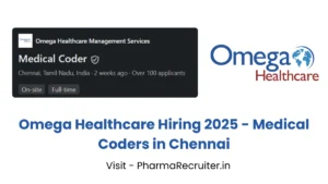 Omega Healthcare Hiring 2025 - Medical Coders in Chennai