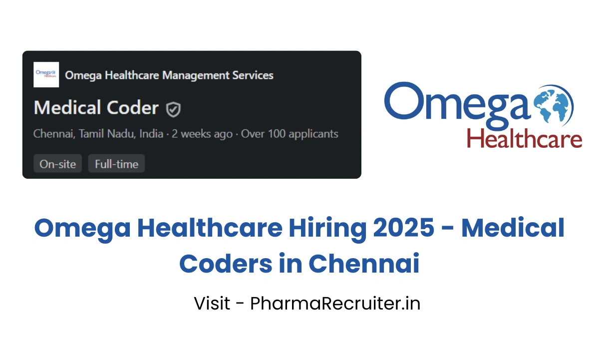 Omega Healthcare Hiring 2025 - Medical Coders in Chennai