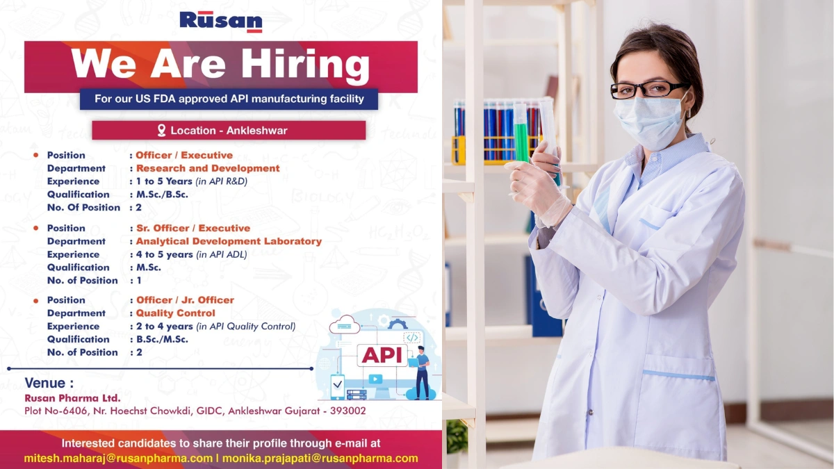 Rusan Pharma Ltd. - Hiring for Our US FDA Approved API Facility in Ankleshwar