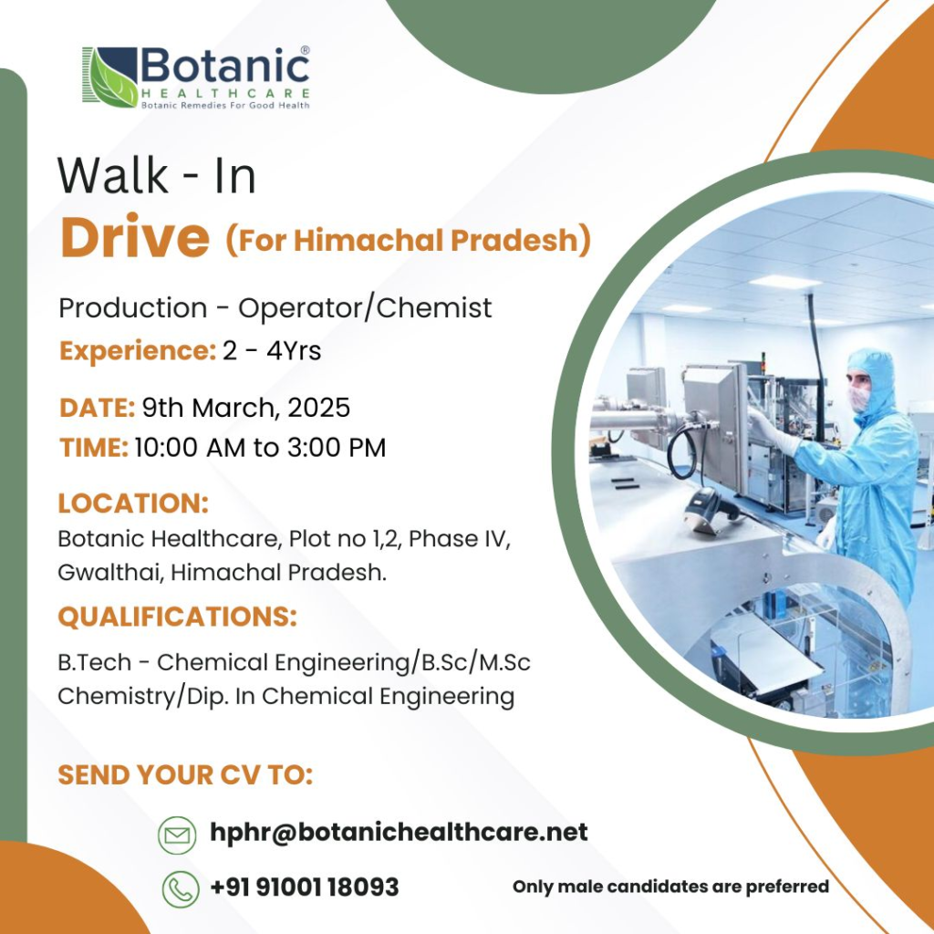 Botanic Healthcare Walk-In Drive - Production Roles in Himachal Pradesh