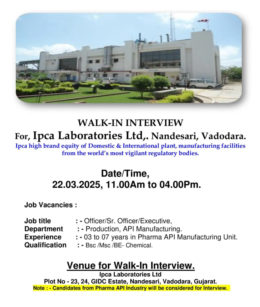 Ipca Laboratories – Walk-In Interviews in Vadodara on March 22, 2025