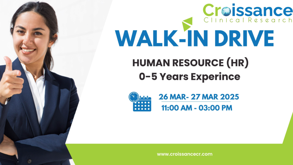 Croissance Clinical Research Walk-In Drive for Human Resource (HR) – March 26-27, 2025