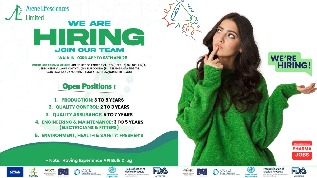 Arene Lifesciences Limited Walk In Interview for Production, QA, QC, EHS, Engineering Departments