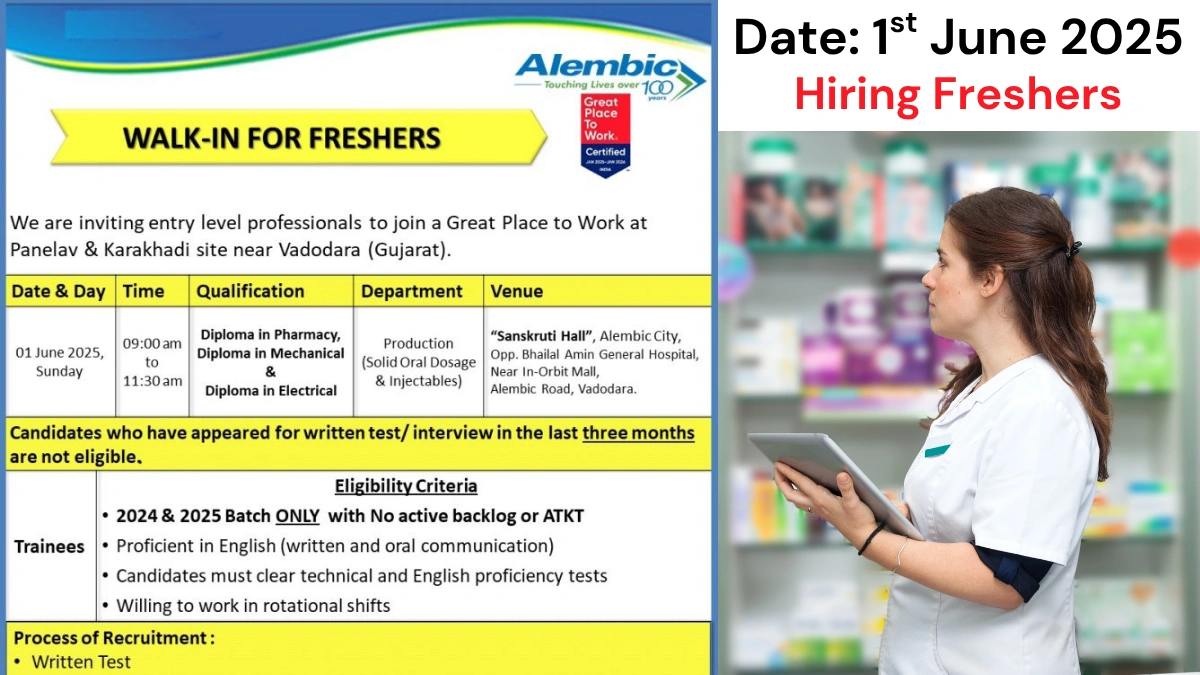 Alembic Pharmaceuticals Walk-In Drive for Freshers in Production (Solid Oral Dosage & Injectables)