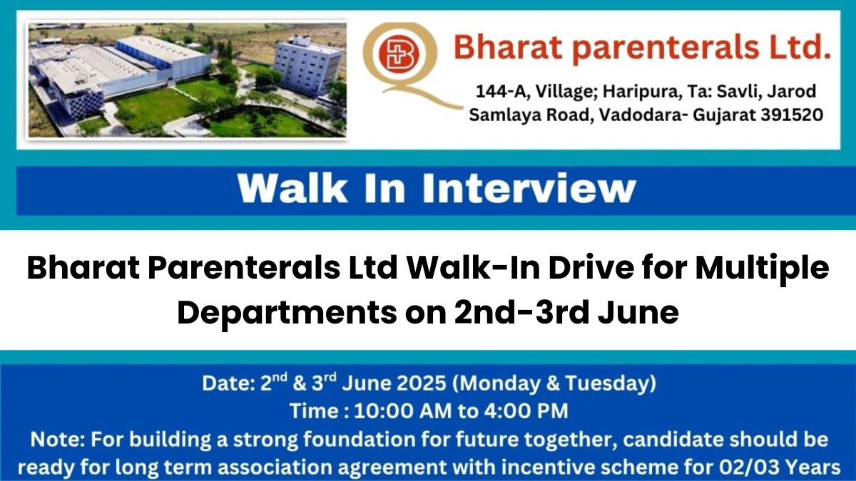 Bharat Parenterals Ltd Walk-In Drive for Multiple Departments