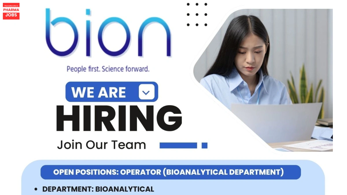 Bion Clinicals Is Hiring for Operator Position in Bioanalytical Department