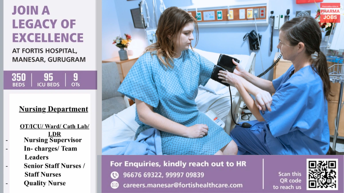 Fortis Hospital Manesar Urgent Hiring for Nursing Department Roles – OT, ICU, Ward, Cath Lab, LDR, Quality Nurse